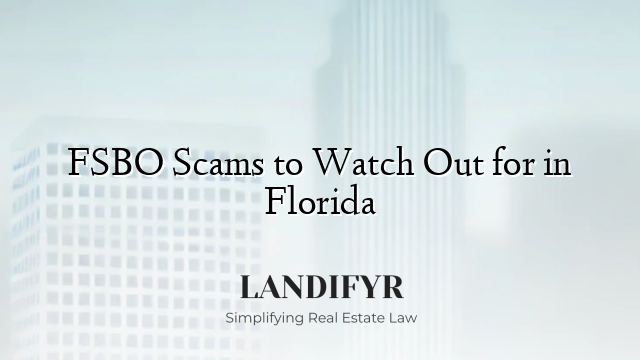 FSBO Scams to Watch Out for in Florida