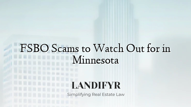 FSBO Scams to Watch Out for in Minnesota