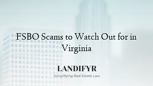 FSBO Scams to Watch Out for in Virginia