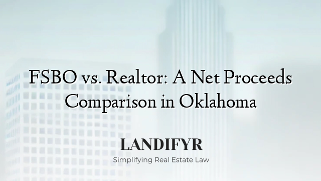 FSBO vs. Realtor: A Net Proceeds Comparison in Oklahoma
