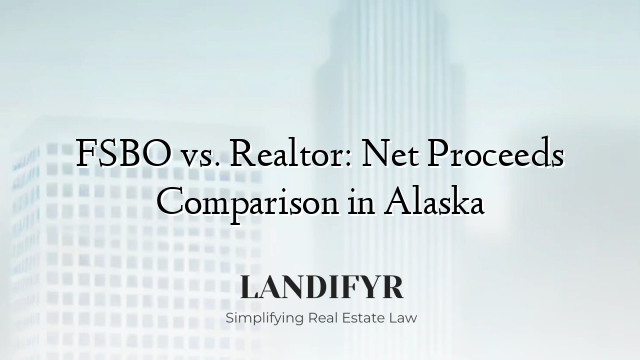 FSBO vs. Realtor: Net Proceeds Comparison in Alaska