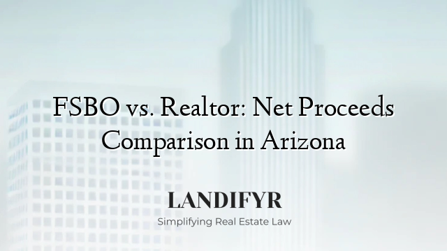 FSBO vs. Realtor: Net Proceeds Comparison in Arizona