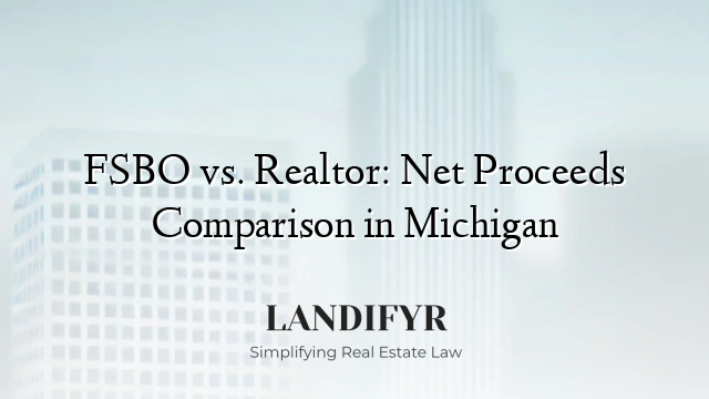 FSBO vs. Realtor: Net Proceeds Comparison in Michigan