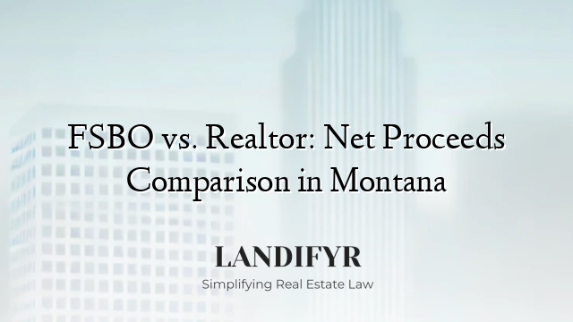 FSBO vs. Realtor: Net Proceeds Comparison in Montana
