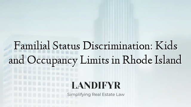 Familial Status Discrimination: Kids and Occupancy Limits in Rhode Island