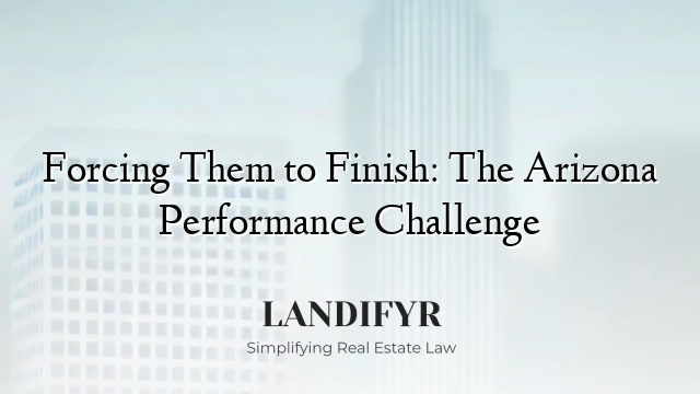 Forcing Them to Finish: The Arizona Performance Challenge