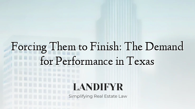 Forcing Them to Finish: The Demand for Performance in Texas