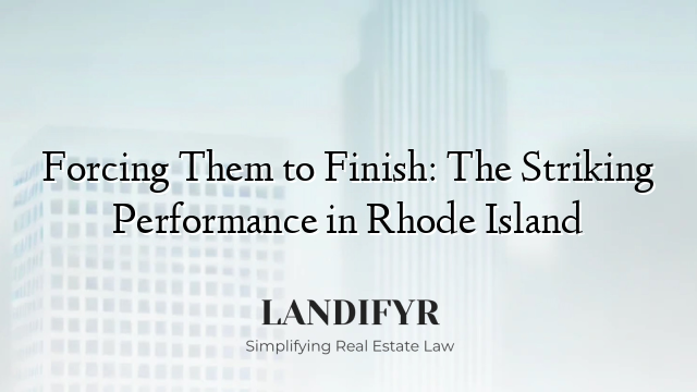 Forcing Them to Finish: The Striking Performance in Rhode Island