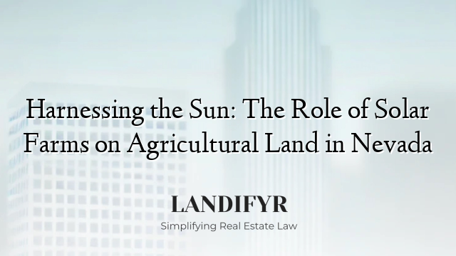 Harnessing the Sun: The Role of Solar Farms on Agricultural Land in Nevada