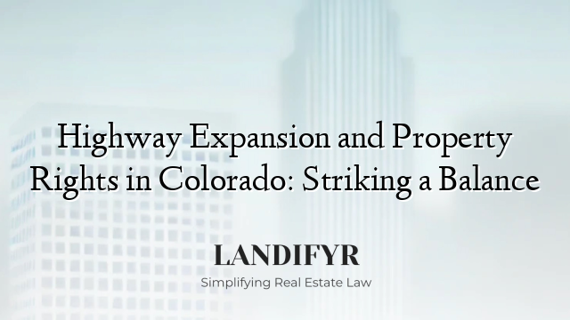 Highway Expansion and Property Rights in Colorado: Striking a Balance
