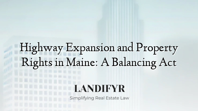 Highway Expansion and Property Rights in Maine: A Balancing Act