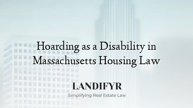 Hoarding as a Disability in Massachusetts Housing Law