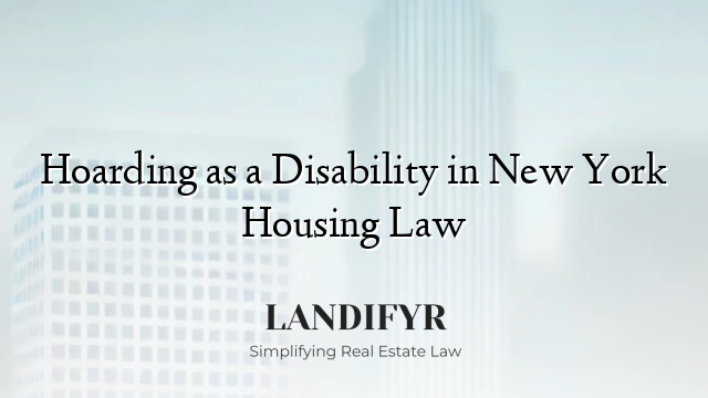 Hoarding as a Disability in New York Housing Law