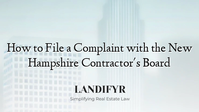 How to File a Complaint with the New Hampshire Contractor's Board