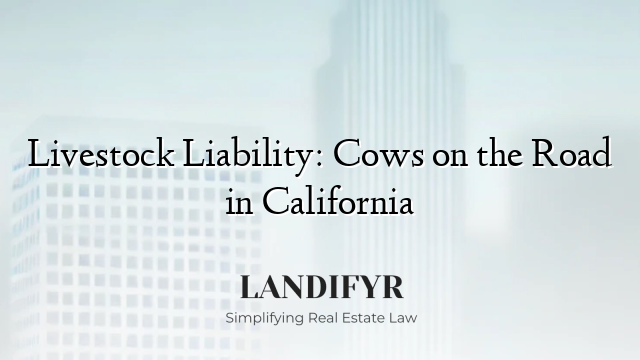 Livestock Liability: Cows on the Road in California