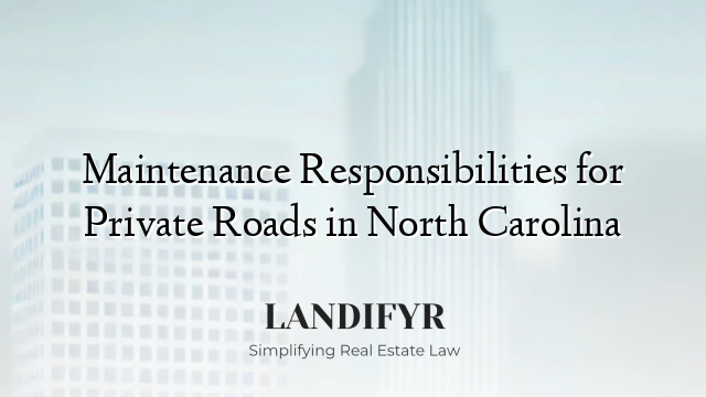 Maintenance Responsibilities for Private Roads in North Carolina