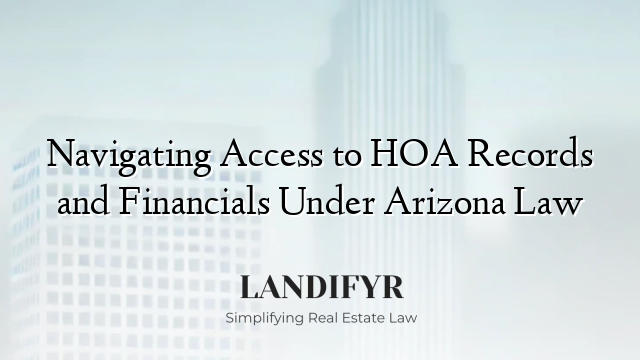 Navigating Access to HOA Records and Financials Under Arizona Law