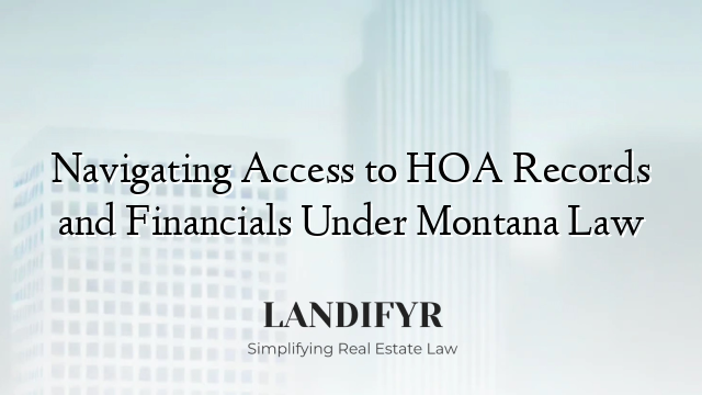 Navigating Access to HOA Records and Financials Under Montana Law