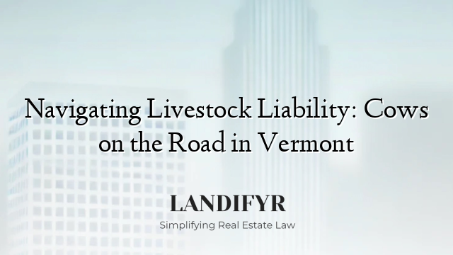 Navigating Livestock Liability: Cows on the Road in Vermont