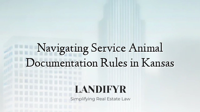 Navigating Service Animal Documentation Rules in Kansas