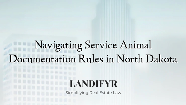 Navigating Service Animal Documentation Rules in North Dakota
