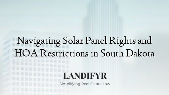 Navigating Solar Panel Rights and HOA Restrictions in South Dakota