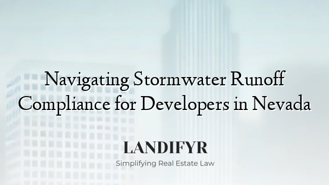 Navigating Stormwater Runoff Compliance for Developers in Nevada