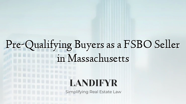 Pre-Qualifying Buyers as a FSBO Seller in Massachusetts