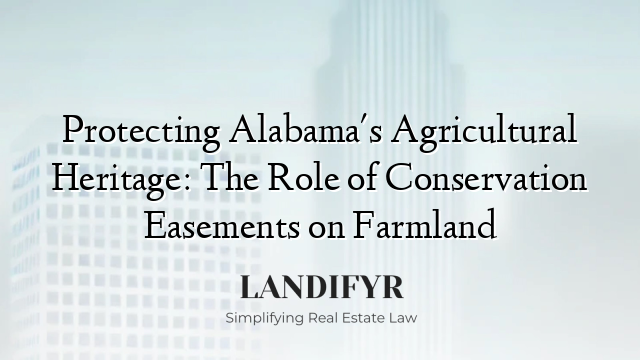 Protecting Alabama's Agricultural Heritage: The Role of Conservation Easements on Farmland