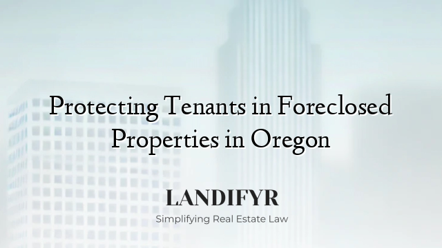 Protecting Tenants in Foreclosed Properties in Oregon