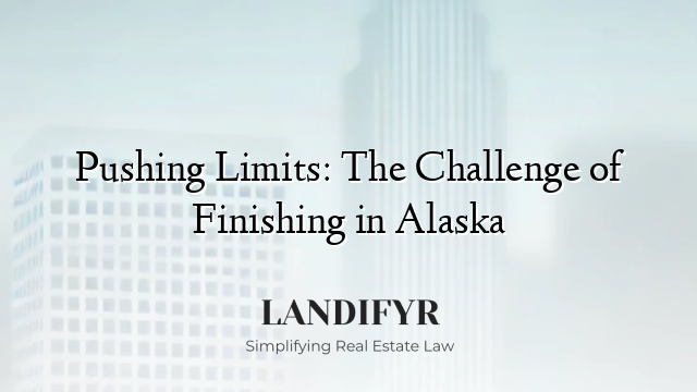 Pushing Limits: The Challenge of Finishing in Alaska