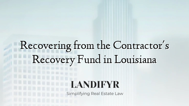 Recovering from the Contractor's Recovery Fund in Louisiana