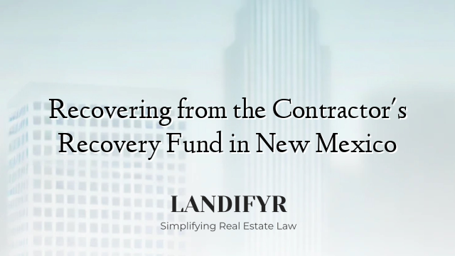 Recovering from the Contractor's Recovery Fund in New Mexico
