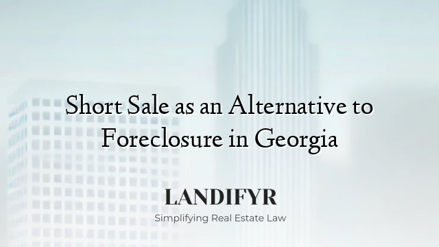 Short Sale as an Alternative to Foreclosure in Georgia