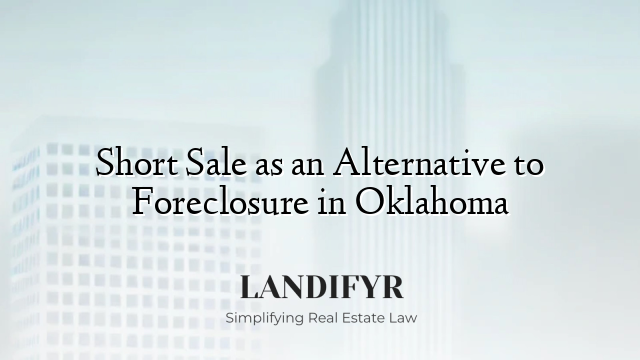 Short Sale as an Alternative to Foreclosure in Oklahoma