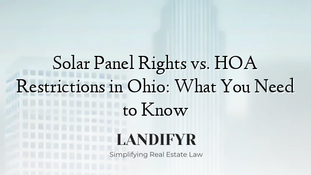 Solar Panel Rights vs. HOA Restrictions in Ohio: What You Need to Know