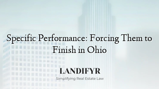 Specific Performance: Forcing Them to Finish in Ohio