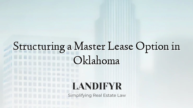 Structuring a Master Lease Option in Oklahoma