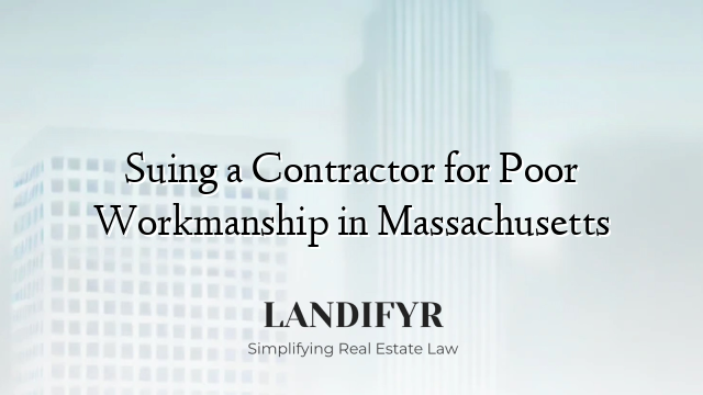 Suing a Contractor for Poor Workmanship in Massachusetts