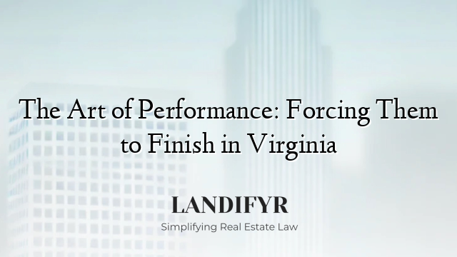 The Art of Performance: Forcing Them to Finish in Virginia