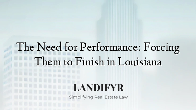 The Need for Performance: Forcing Them to Finish in Louisiana