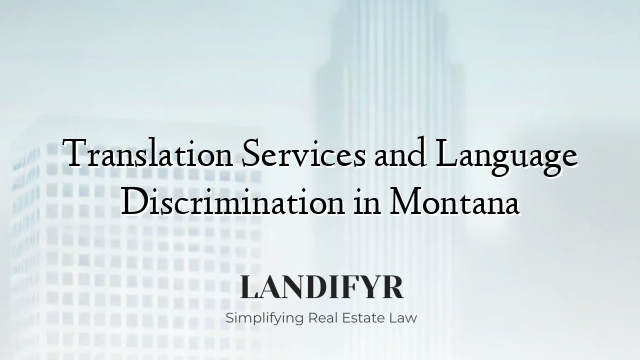 Translation Services and Language Discrimination in Montana