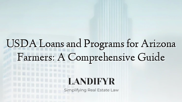USDA Loans and Programs for Arizona Farmers: A Comprehensive Guide