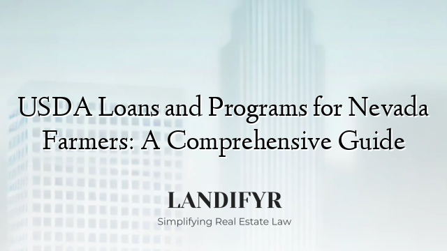 USDA Loans and Programs for Nevada Farmers: A Comprehensive Guide