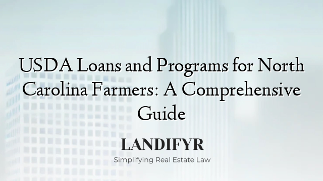 USDA Loans and Programs for North Carolina Farmers: A Comprehensive Guide