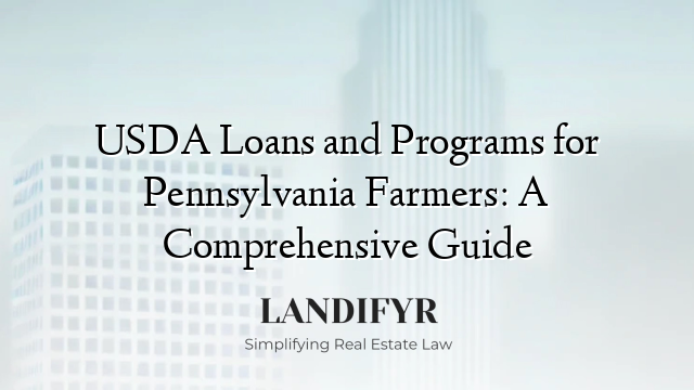 USDA Loans and Programs for Pennsylvania Farmers: A Comprehensive Guide