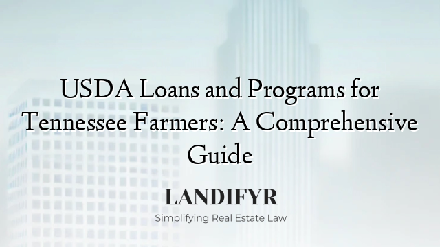 USDA Loans and Programs for Tennessee Farmers: A Comprehensive Guide