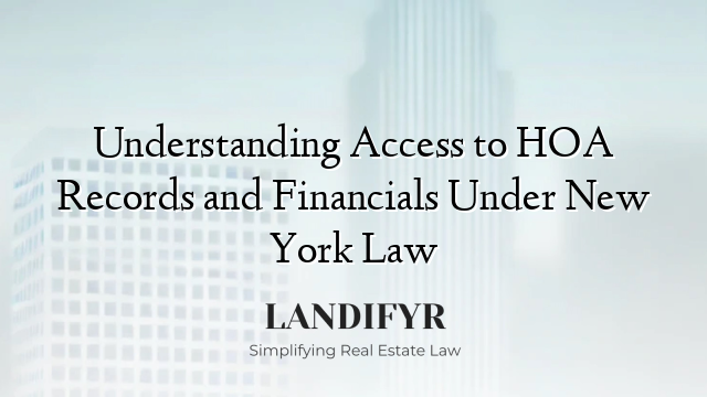 Understanding Access to HOA Records and Financials Under New York Law