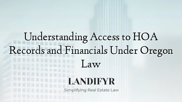 Understanding Access to HOA Records and Financials Under Oregon Law