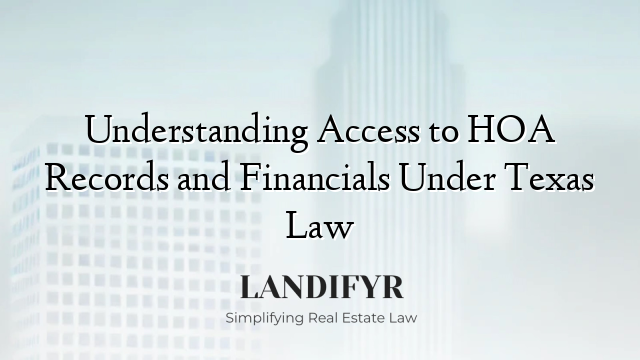 Understanding Access to HOA Records and Financials Under Texas Law